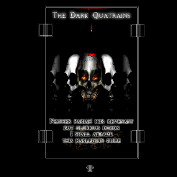 The Dark Quatrains